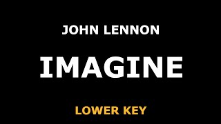 John Lennon - Imagine - Piano Karaoke [LOWER KEY]