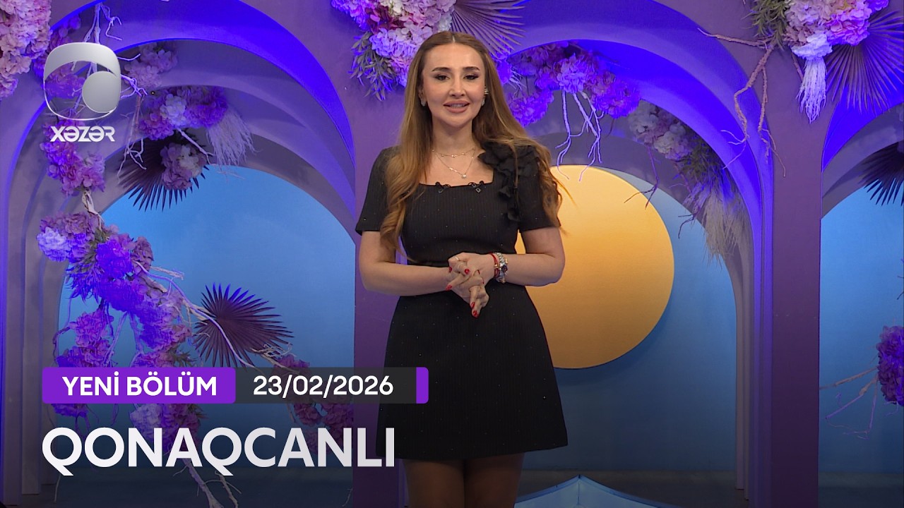 Qonaqcanlı - Sevda Yahyayeva, Elçin Hüseynov  23.02.2026
