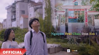 Nguyễn Trãi chào đón em | MV chào đón của trường Nguyễn Trãi | 