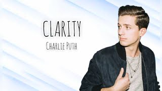 Charlie Puth - Clarity (Lyrics)