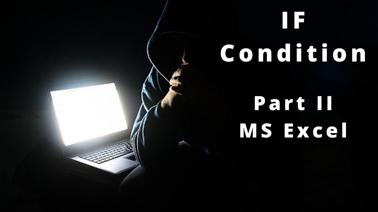 MS Excel IF Condition IF Function Part II YouTube