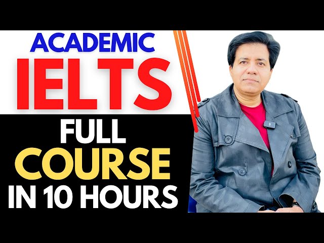 Academic IELTS - Full Course In 10 Hours By Asad Yaqub class=