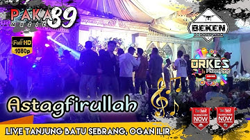 Paka 89 Music | Astagfirullah | Live Tanjung Batu Sebrang | WD Yogi And Siska | Beken Production