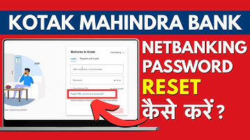 Forgot Kotak Net Banking Password? Kotak Bank Net Banking Password Bhul Gaye to Kya Kare in Hindi?