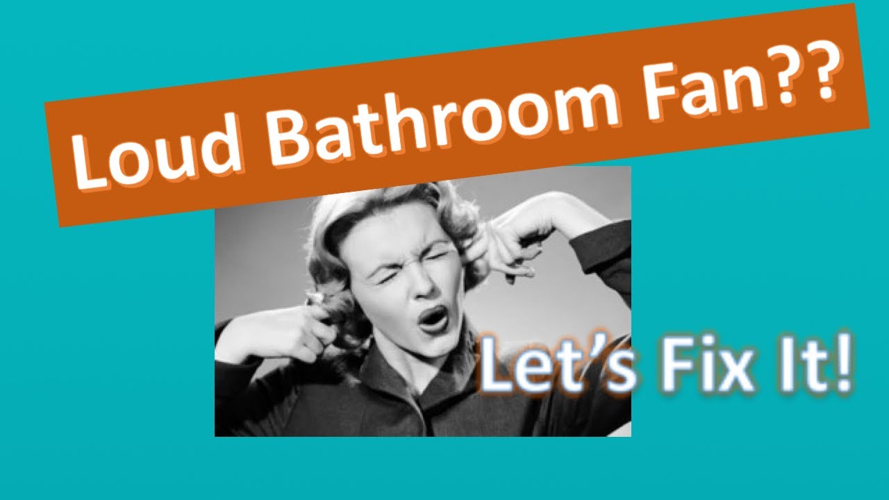 Replace Your Loud Bathroom Fan YouTube