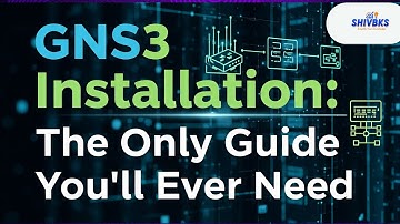 GNS3 Installation: The only Guide  You