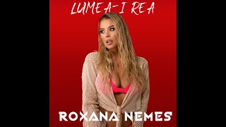 Roxana Nemes - Lumea-i rea