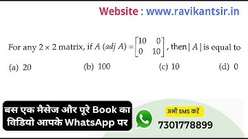For any 2 × 2 matrix, if A (adj A) =[[10 0][0 10]],then |A| is equal to