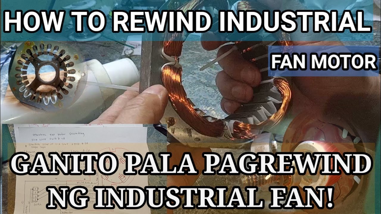 HOW TO REWIND INDUSTRIAL FAN MOTOR