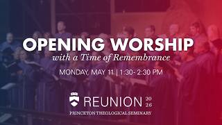 Opening Worship with a Time of Remembrance | Reunion 2026