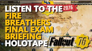 Listen to the Fire Breathers Final Exam Briefing Holotape Fallout 76