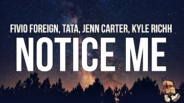 Fivio Foreign - Notice Me (Lyrics) feat. Tata, Jenn Carter & Kyle Richh