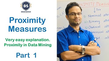 Proximity Measures - 1 | Introduction, Easy Explanation | Data Mining