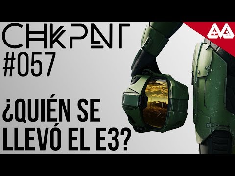 CHKPNT #057 - ¿Quién se llevó el E3? - CHKPNT #057 - ¿Quién se llevó el E3?