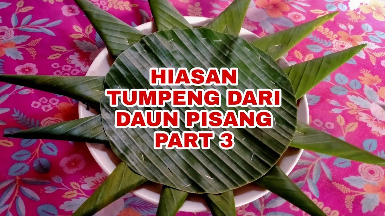  HIASAN  TUMPENG DARI  DAUN  PISANG PART 3 YouTube