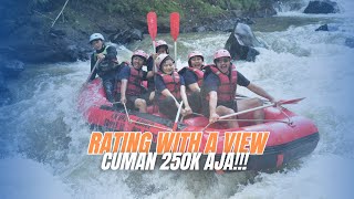 CUMAN 250K KALIAN SUDAH BISA RAFTING DENGAN BEST VIEW LOH!!!