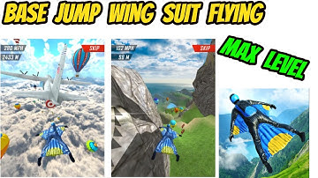 Base Jump Wing Suit Flyin‪g All Levels - Gameplay Walkthrough [Android, iOS]