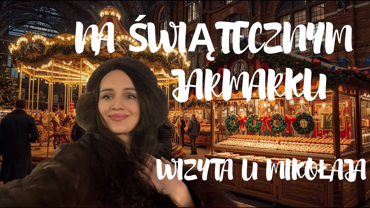 ŚWIĄTECZNY JARMARK - Z WIZYTĄ U MIKOŁAJA, VLOGMAS #2 🎅✨