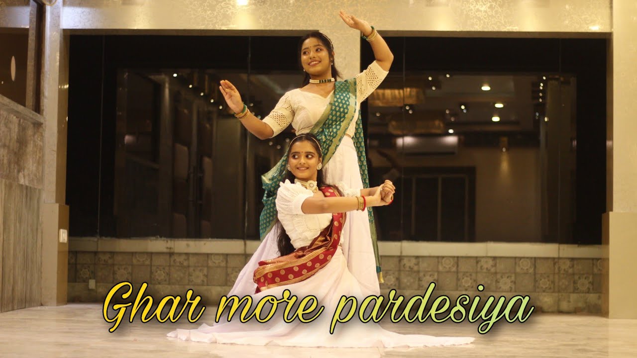 Ghar More Pardesiya | Kalank | Shreya Ghoshal | Dance Cover | Nriti By Madhuja & Sneha