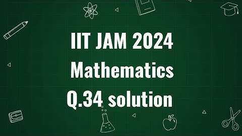 IIT JAM 2024 Mathematics solution | Q.34 | Maths with IITIANS