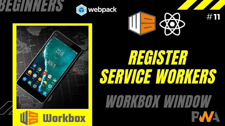 #11 Service Worker Registration | Workbox Window | Cache update on application re-deploy | React PWA