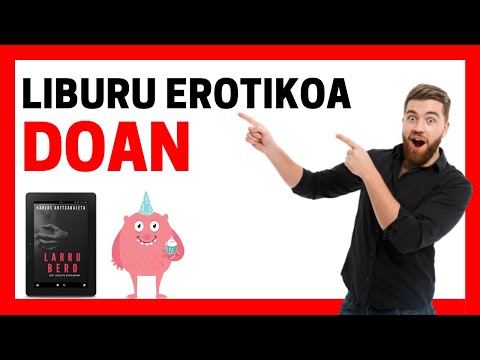 🔴 Liburu erotikoa DOAN + 50 hitz beroren esanahia | Larru bero (Karlos Aretxabaleta)