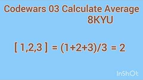 Codewars 03: Calculate Average - 8KYU