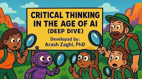 M9-1 Critical Thinking in the Age of AI (Deep Dive)