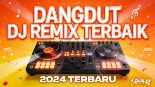 The Best Dangdut Dj Remix Of All Time