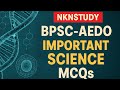 BPSC-AEDO 2025 | Most Important Science MCQs -1 #BPSCAEDO#BPSCAEDO2025#BPSCExam #NKNSTUDY 