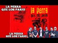 La Perra que los Parió - La Perra que los Parió (Disco Completo 2004)