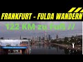 Frankfurt - Fulda Wanderung // 122 KM Fernwandern // Teil 1 - Die ersten 60 KM