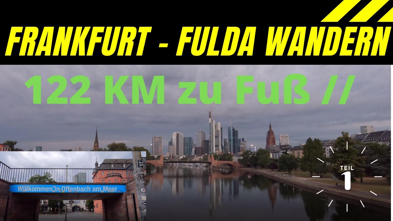 Frankfurt - Fulda Wanderung // 122 KM Fernwandern // Teil 1 - Die ersten 60 KM