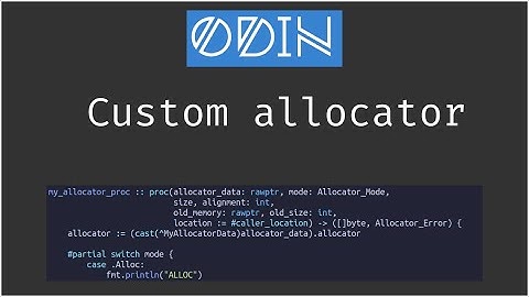 Making a bytecode compiler with Odin Ep. 2: Custom allocators