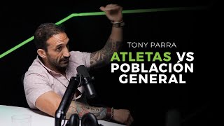 Ep120 - Tony Parra Entrenamiento De Atletas Vs Población General
