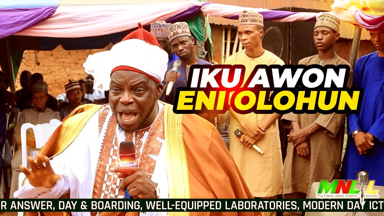 IKU AWON WOLI OLOHUN - Sheikh Muhyideen Abdul Kareem Onihantu