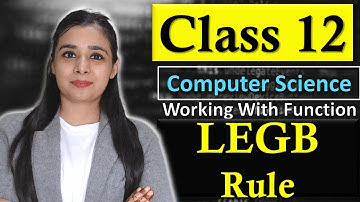 Working With Function - LEGB Rule | Complete Concept in ONE Class | CBSE Class 12 - CS