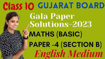 Maths (Basic) Paper 4|| Section B|| Class 10 || Gala Paper Solutions|| GSEB -2023 #galapapersolution