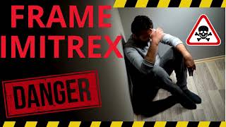 Frame Imitrex 500 Danger