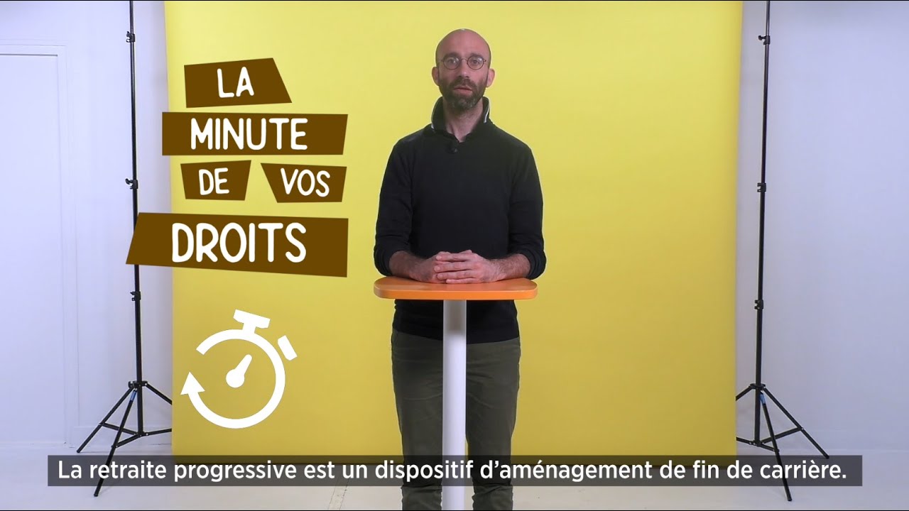 La Minute de vos Droits - retraite progressive