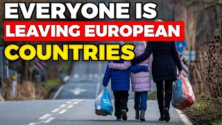 Why EVERYONE Is Leaving These 10 European Countries