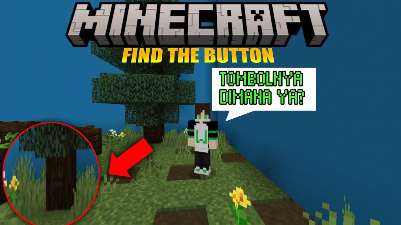 AKU MAIN MAP FIND THE BUTTON,DAN INI....!!! MINECRAFT FIND THE BUTTON ...