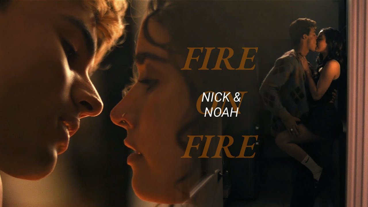 Nick and Noah | FIRE ON FIRE [My Fault: London]