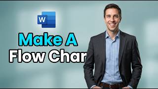 How To Make A Flow Chart In Microsoft Word  [2026 Guide]