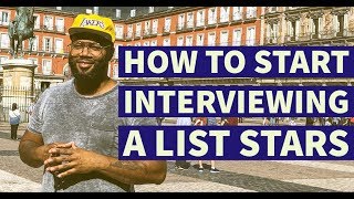 How To Start Interviewing Celebrities