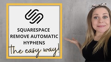 How To Remove Automatic Hyphens in Squarespace  // Squarespace Custom CSS Tutorial
