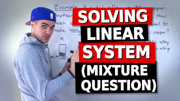 Solving System of Equations (Linear System) - Mixture Word Problem