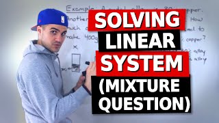 Solving System of Equations (Linear System) - Mixture Word Problem