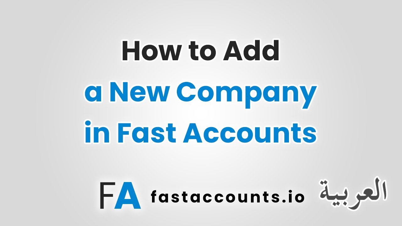 Fast Accounts How to Add a New Company in Fast Accounts - YouTube