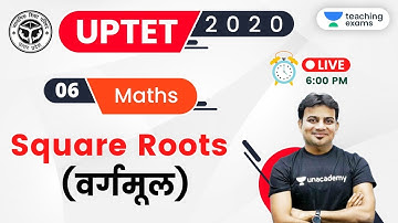 06:00 PM - UPTET 2020 (Paper-1) | Maths by Sandeep Sir | Square Roots (वर्गमूल)